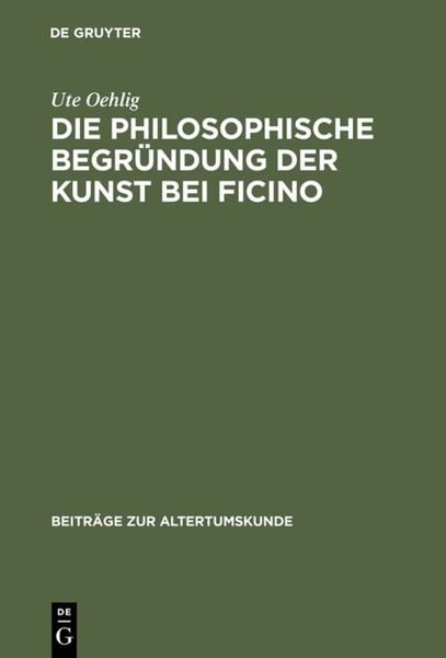 Produktbild: Die philosophische Begr&uuml;ndung der Kunst bei Ficino