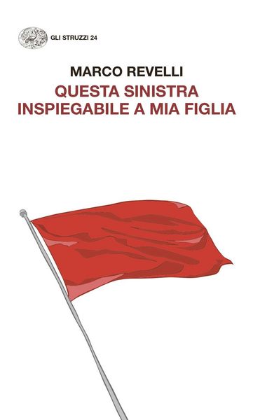 Produktbild: Questa Sinistra inspiegabile a mia figlia. Dialogo immaginario con un'adolescente