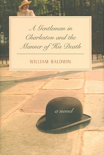 Produktbild: Baldwin, W: A Gentleman of Charleston and the Manner of His