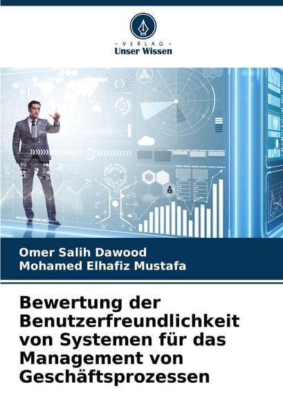Bewertung der Benutzerfreundlichkeit von Systemen für das Management von Geschäftsprozessen, Taschenbuch von Omer Salih Dawood , Mohamed Elhafiz
