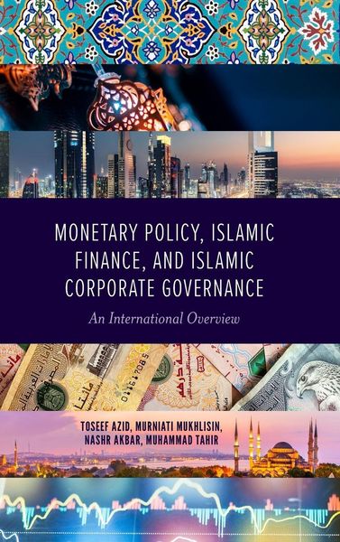 Produktbild: Monetary Policy, Islamic Finance, and Islamic Corporate Governance