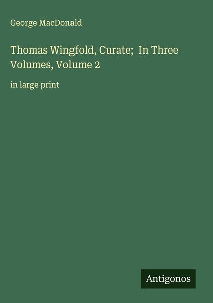 Produktbild: Thomas Wingfold, Curate; In Three Volumes, Volume 2