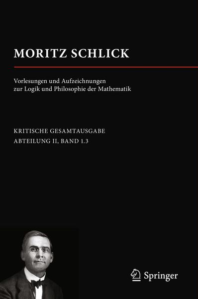 Produktbild: Moritz Schlick. Vorlesungen und Aufzeichnungen zur Logik und Philosophie der Mathematik