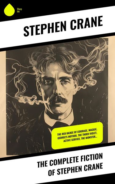 Produktbild: The Complete Fiction of Stephen Crane