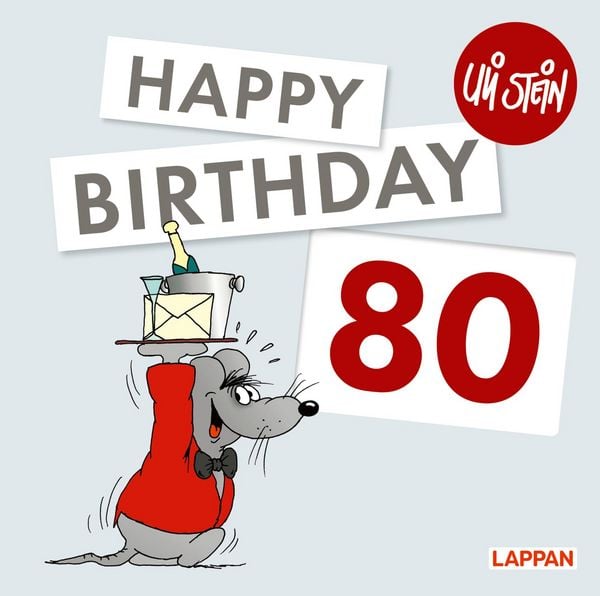 Uli Stein: Festtage!: Happy Birthday zum 80. Geburtstag, Gebundene Ausgabe von Uli Stein, Lappan, 978-3-8303-4542-8