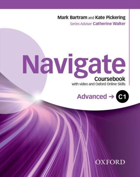 Navigate: C1 Advanced: Coursebook with DVD and Oxford Online Skills Program, Taschenbuch von Mark Bartram,Kate Pickering, Oxford University ELT,