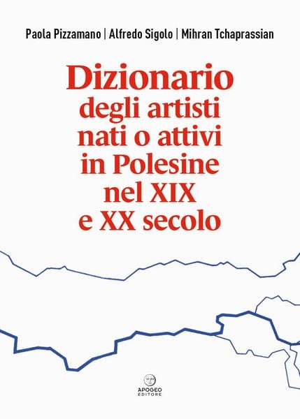 Produktbild: Dizionario degli artisti nati o attivi in Polesine nel XIX e XX secolo