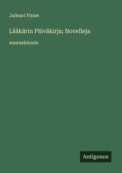 Produktbild: L&auml;&auml;k&auml;rin P&auml;iv&auml;kirja; Novelleja