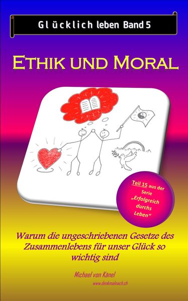 Produktbild: Gl&uuml;cklich leben - Band 5: Ethik und Moral