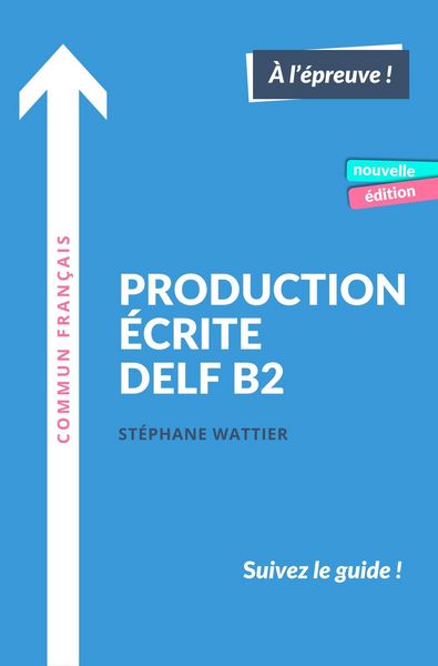 Produktbild: Production &eacute;crite DELF B2 - Nouvelle &eacute;dition