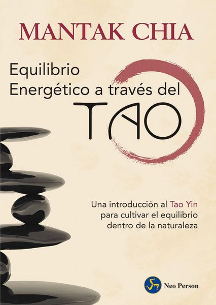 Produktbild: Equilibrio energ&eacute;tico a trav&eacute;s del tao : una introducci&oacute;n al tao yin para cultivar el equilibrio dentro de la naturaleza