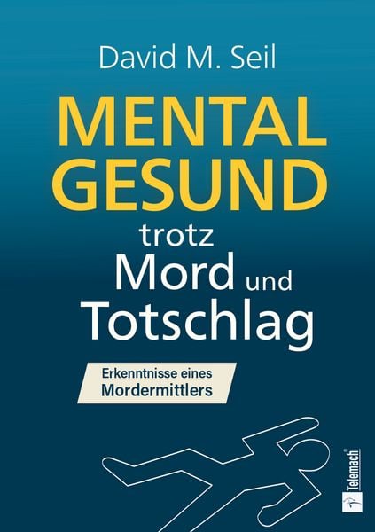 Produktbild: Mental gesund trotz Mord und Totschlag