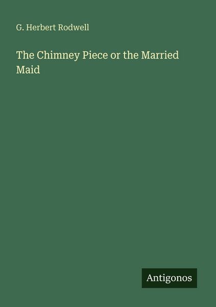 Produktbild: The Chimney Piece or the Married Maid