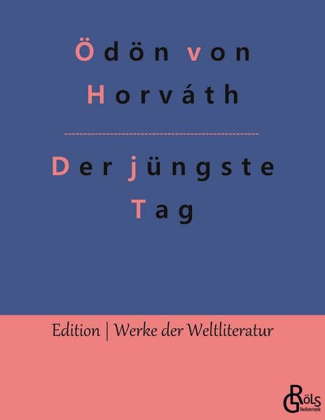 Der jüngste Tag, Taschenbuch von Ödön von Horváth, Gröls Verlag, 9783966376563