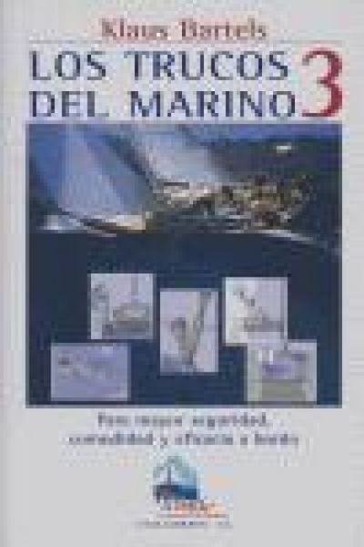 Produktbild: Los trucos del marino 3 : para mayor seguridad, comodidad y eficacia a bordo