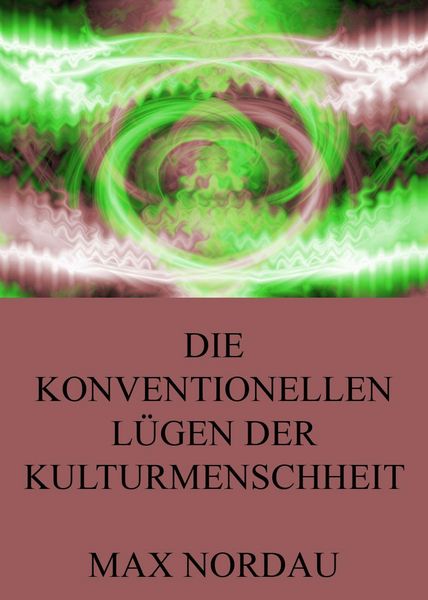 Produktbild: Die konventionellen L&uuml;gen der Kulturmenschheit