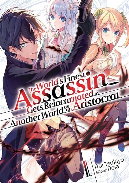 Produktbild: The World's Finest Assassin Gets Reincarnated in Another World as an Aristocrat (Light Novel): Band 1