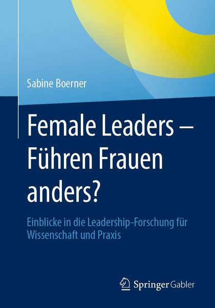 Produktbild: Female Leaders - F&uuml;hren Frauen anders?