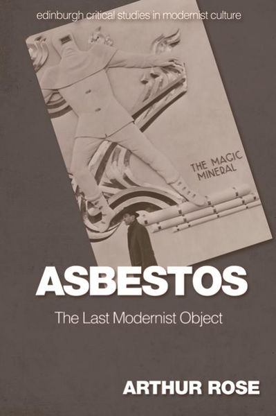 Produktbild: Asbestos - The Last Modernist Object