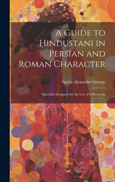 Produktbild: A Guide to Hindustani in Persian and Roman Character