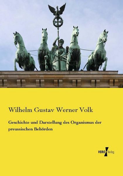 Produktbild: Geschichte und Darstellung des Organismus der preussischen Beh&ouml;rden