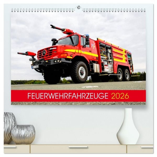 Produktbild: Feuerwehrfahrzeuge (hochwertiger Premium Wandkalender 2026 DIN A2 quer), Kunstdruck in Hochglanz