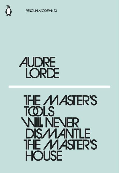 Produktbild: The Master's Tools Will Never Dismantle the Master's House