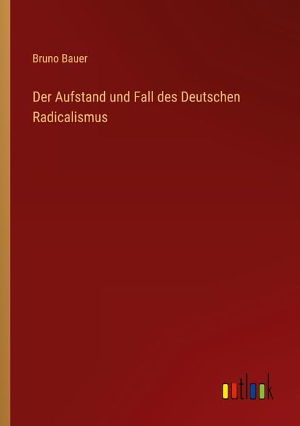 Produktbild: Der Aufstand und Fall des Deutschen Radicalismus