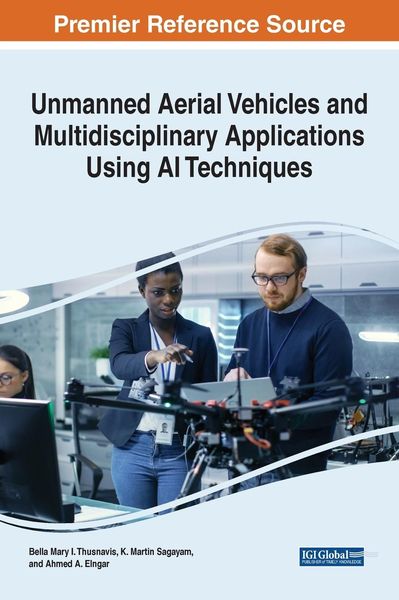 Produktbild: Unmanned Aerial Vehicles and Multidisciplinary Applications Using AI Techniques