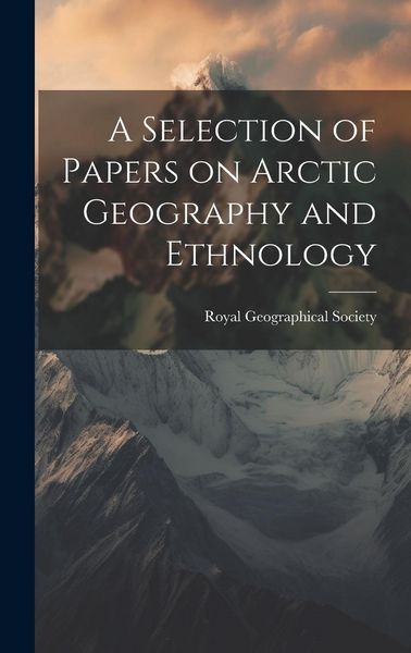 Produktbild: A Selection of Papers on Arctic Geography and Ethnology