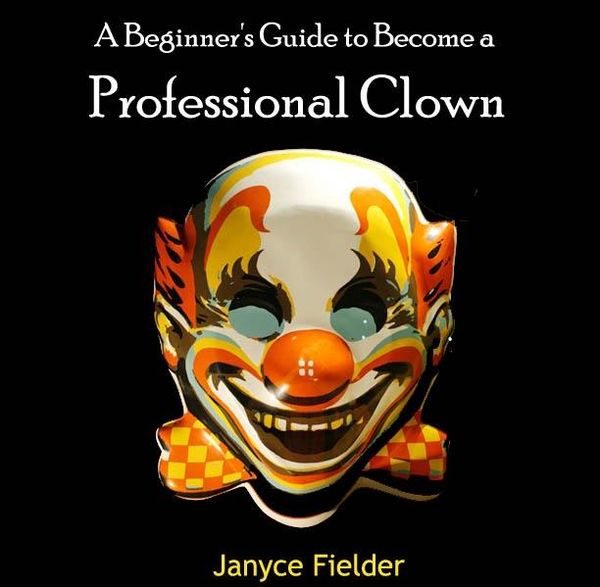 Produktbild: Beginner's Guide to Become a Professional Clown, A
