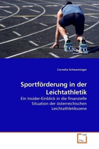 Schwaminger, C: Sportförderung in der Leichtathletik, Taschenbuch von Cornelia Schwaminger, VDM, 9783639217414