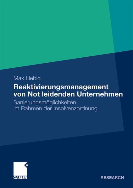 Reaktivierungsmanagement von Not leidenden Unternehmen, Taschenbuch von Max Liebig, Betriebswirtschaftlicher Verlag Gabler, 9783834924278