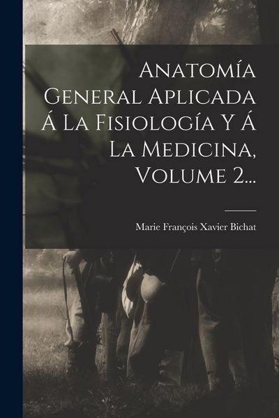 Produktbild: Anatom&iacute;a General Aplicada &Aacute; La Fisiolog&iacute;a Y &Aacute; La Medicina, Volume 2...