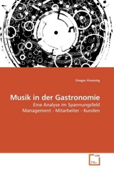 Krassnig, G: Musik in der Gastronomie, Taschenbuch von Gregor Krassnig, VDM, 9783639237573