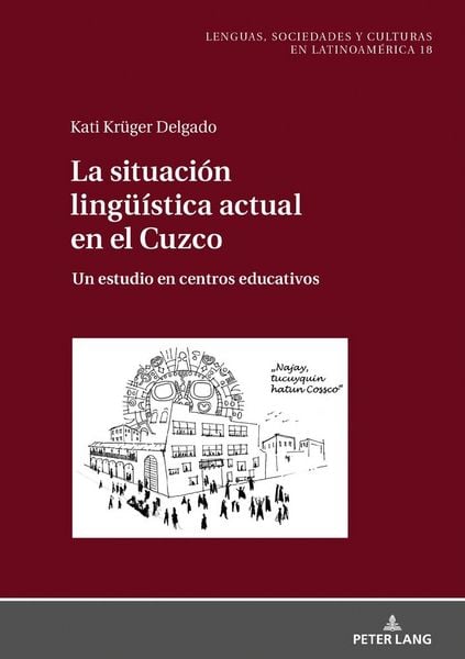 Produktbild: La situaci&oacute;n ling&uuml;&iacute;stica actual en el Cuzco