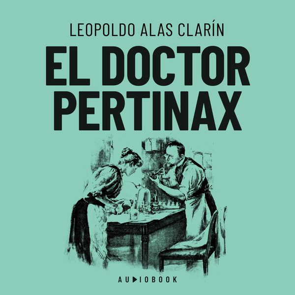 El doctor Pértinax - Leopoldo Alas Clarín, Audio, 4066004633084