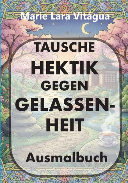 Produktbild: Tausche Hektik gegen Gelassenheit