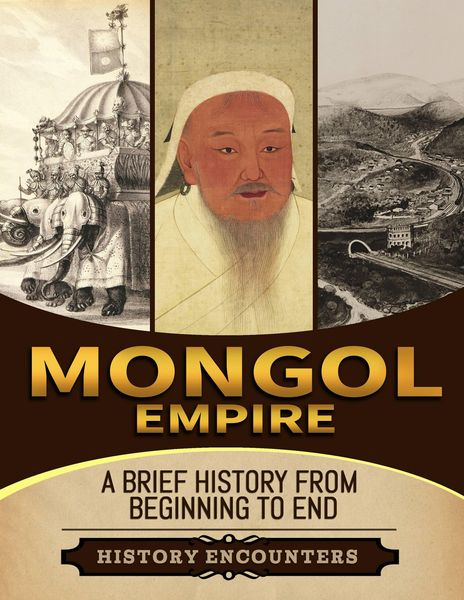 Produktbild: Mongol Empire: A Brief History from Beginning to the End