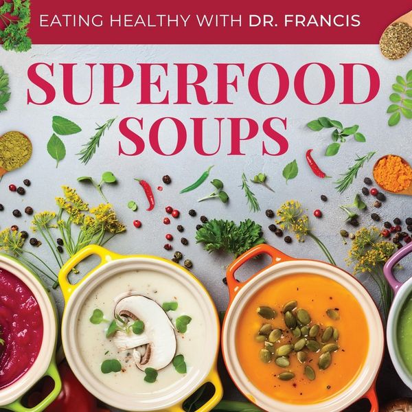 Produktbild: Superfood Soups - The Nutritious Guide to Quick and Easy Immune-Boosting Soup Recipes