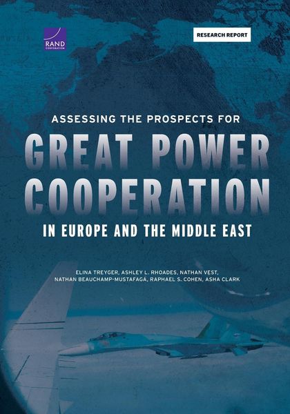 Produktbild: Assessing the Prospects for Great Power Cooperation in Europe and the Middle East