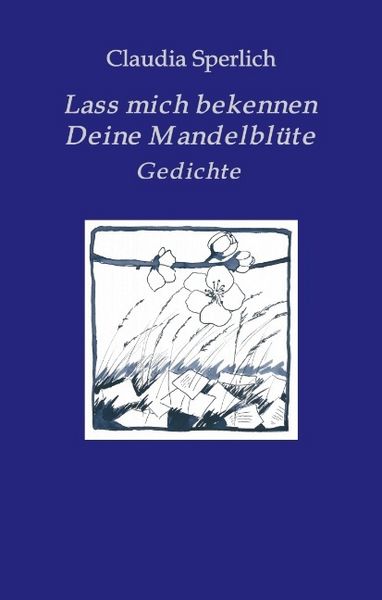 Produktbild: Lass mich bekennen Deine Mandelbl&uuml;te