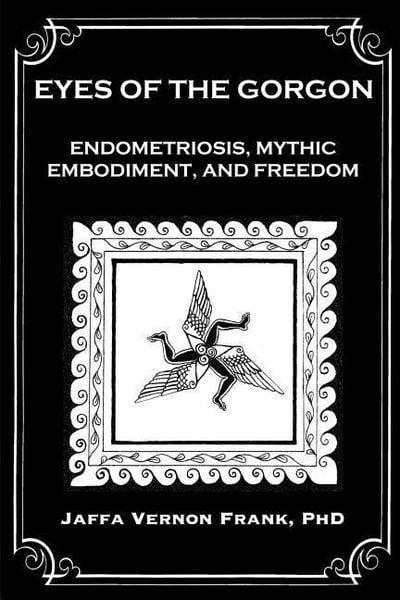 Produktbild: Eyes of the Gorgon: Endometriosis, Mythic Embodiment, and Freedom