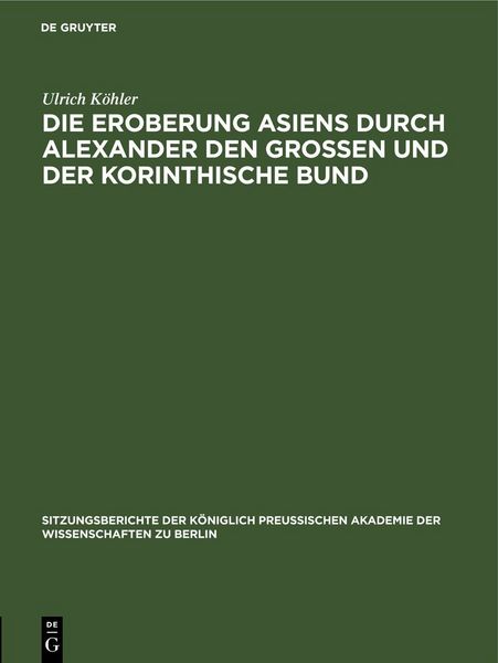 Produktbild: Die Eroberung Asiens durch Alexander den Grossen und der korinthische Bund