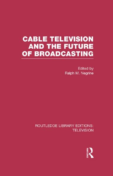 Produktbild: Cable Television and the Future of Broadcasting