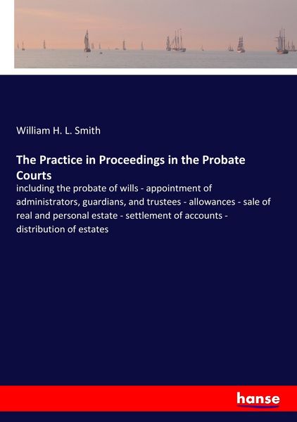 Produktbild: The Practice in Proceedings in the Probate Courts