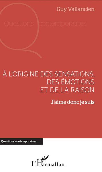 Produktbild: A l'origine des sensations, des &eacute;motions et de la raison
