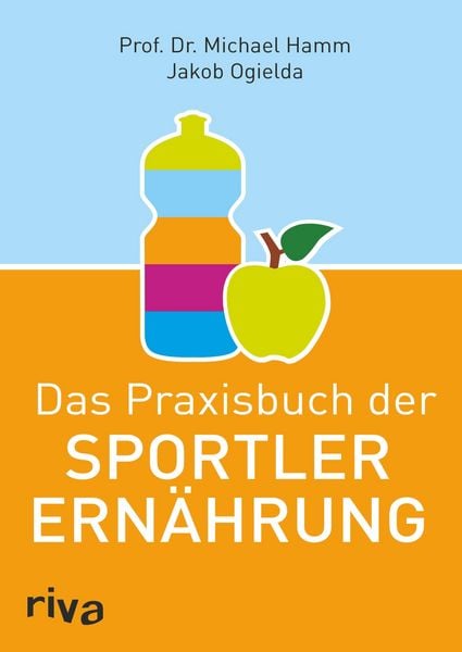 Produktbild: Das Praxisbuch der Sportlerern&auml;hrung