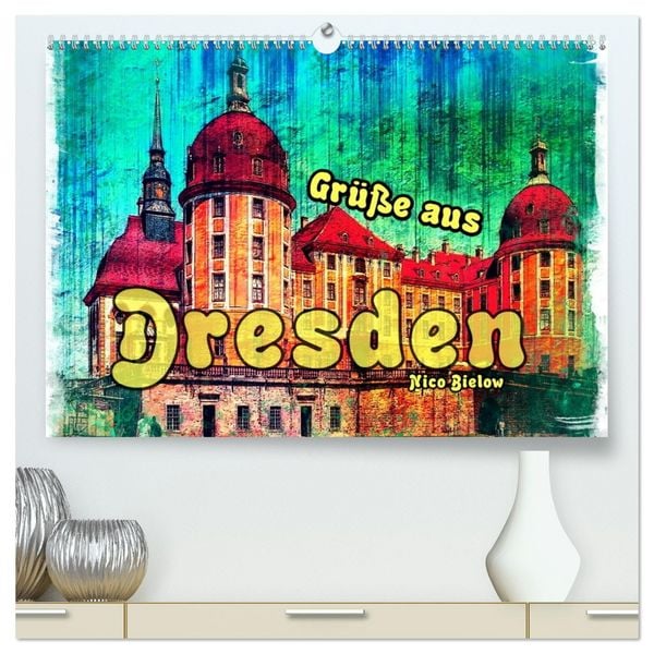 Produktbild: Gr&uuml;&szlig;e aus Dresden (hochwertiger Premium Wandkalender 2026 DIN A2 quer), Kunstdruck in Hochglanz