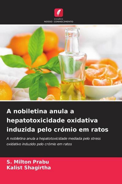 Produktbild: A nobiletina anula a hepatotoxicidade oxidativa induzida pelo cr&oacute;mio em ratos